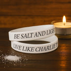 Laser Engraved Silicone Bracelet: "Live Like Charlie" & "Be Salt and Light"