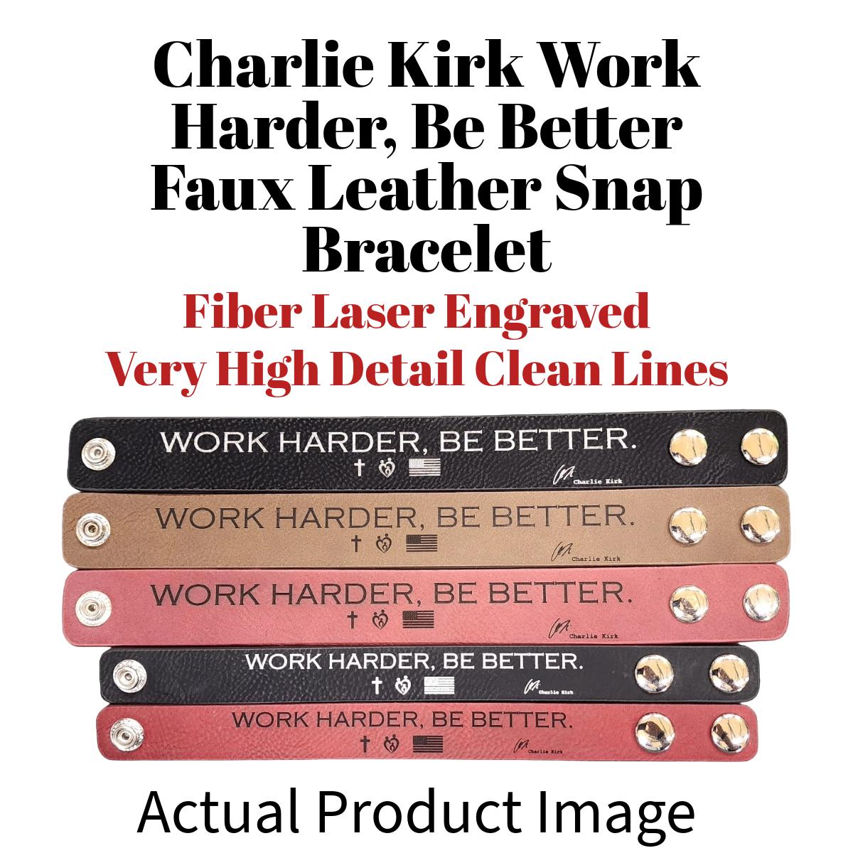 Leatherette Cuff Bracelet | Laser Engraved | “Work Harder Be Better” | Faith Family Country | Charlie Kirk Inspired | 10/14 Birthday Tribute